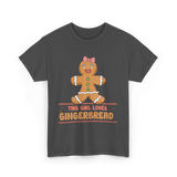 This Girl Loves Gingerbread T-Shirt - Dark Heather