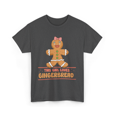 This Girl Loves Gingerbread T-Shirt - Dark Heather