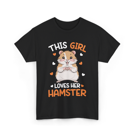 This Girl Loves Hamster Hamsters T-Shirt - Black