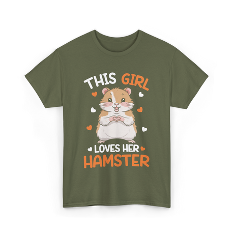 This Girl Loves Hamster Hamsters T-Shirt - Military Green