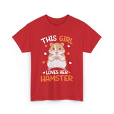 This Girl Loves Hamster Hamsters T-Shirt - Red