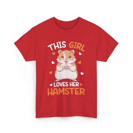 This Girl Loves Hamster Hamsters T-Shirt - Red