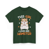 This Girl Loves Hamster Hamsters T-Shirt - Forest Green