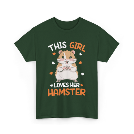 This Girl Loves Hamster Hamsters T-Shirt - Forest Green