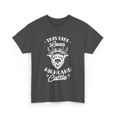 This Girl Loves Highland Cattle T-Shirt - Dark Heather