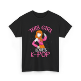 This Girl Loves K-Pop Music T-Shirt - Black