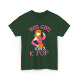 This Girl Loves K-Pop Music T-Shirt - Forest Green