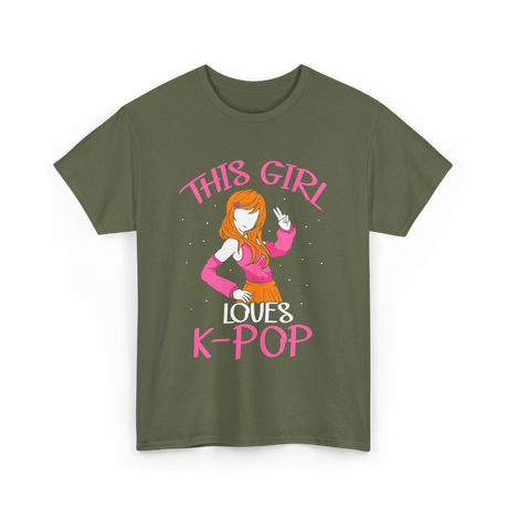 This Girl Loves K-Pop Music T-Shirt - Military Green