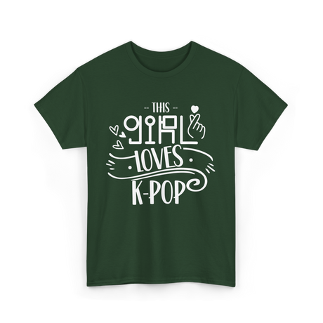 This Girl Loves K-Pop T-Shirt - Forest Green