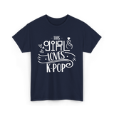 This Girl Loves K-Pop T-Shirt - Navy