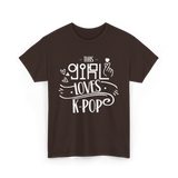 This Girl Loves K-Pop T-Shirt - Dark Chocolate