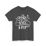 This Girl Loves K-Pop T-Shirt - Dark Heather