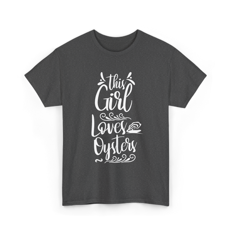 This Girl Loves Oysters Oyster T-Shirt - Dark Heather