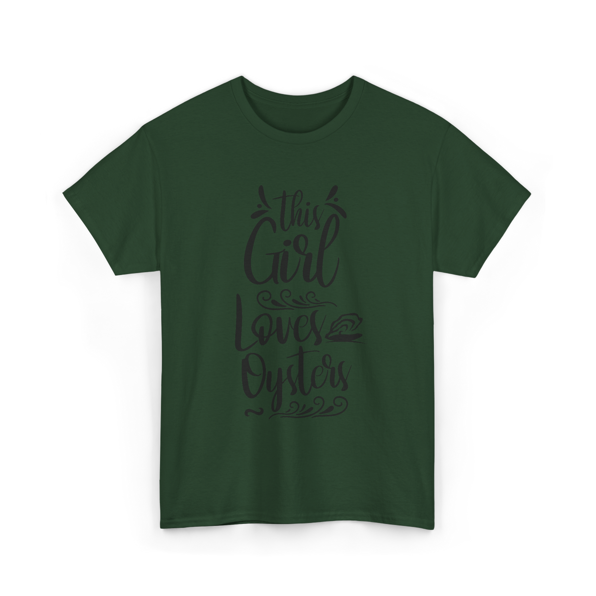 This Girl Loves Oysters Shucker T-Shirt - Forest Green