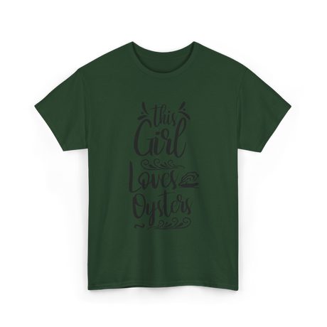 This Girl Loves Oysters Shucker T-Shirt - Forest Green