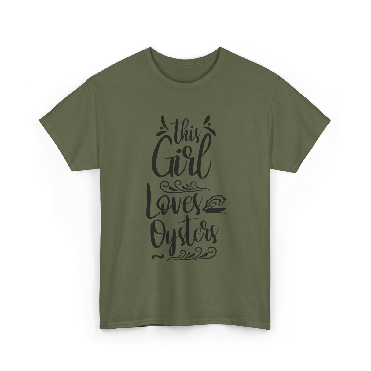 This Girl Loves Oysters Shucker T-Shirt - Military Green