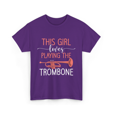 This Girl Loves Trombone Music T-Shirt - Purple