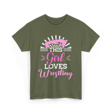 This Girl Loves Wrestling T-Shirt - Military Green