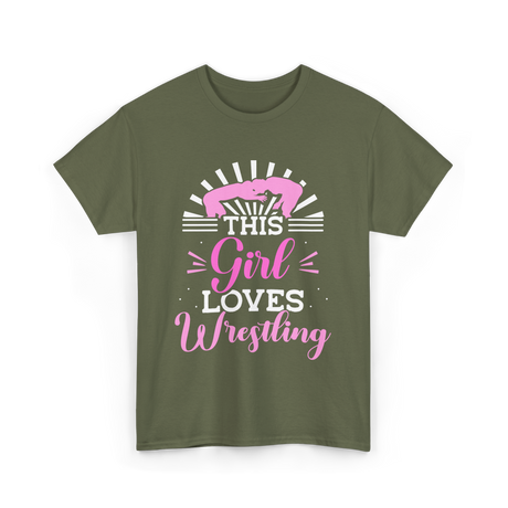 This Girl Loves Wrestling T-Shirt - Military Green