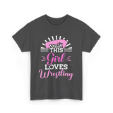 This Girl Loves Wrestling T-Shirt - Dark Heather