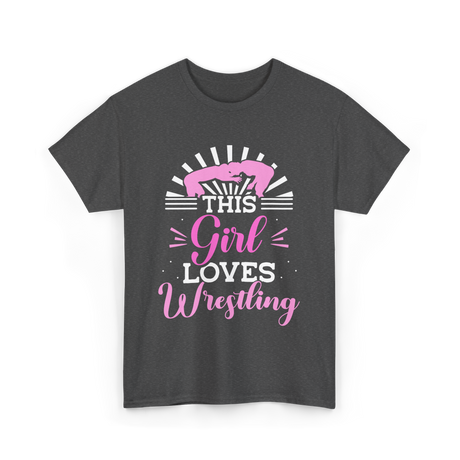 This Girl Loves Wrestling T-Shirt - Dark Heather