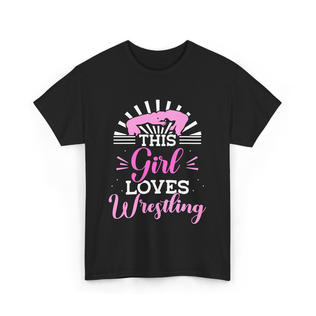 This Girl Loves Wrestling T-Shirt - Black