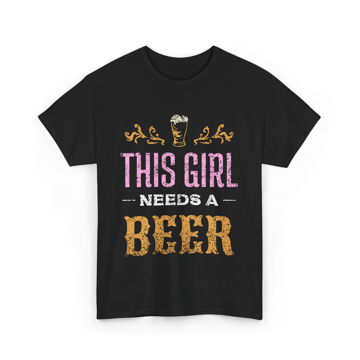 This Girl Needs Beer Beer Lover T-Shirt - Black