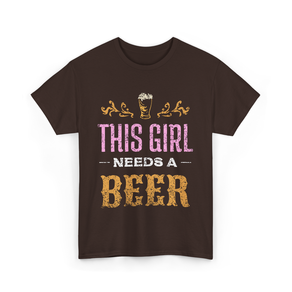 This Girl Needs Beer Beer Lover T-Shirt - Dark Chocolate