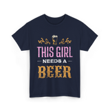 This Girl Needs Beer Beer Lover T-Shirt - Navy