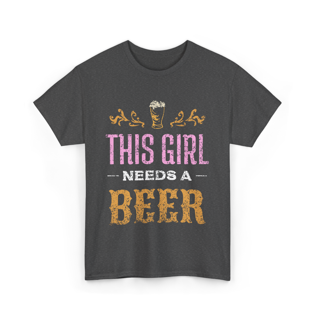 This Girl Needs Beer Beer Lover T-Shirt - Dark Heather