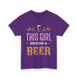 This Girl Needs Beer Beer Lover T-Shirt - Purple