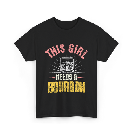 This Girl Needs Bourbon T-Shirt - Black