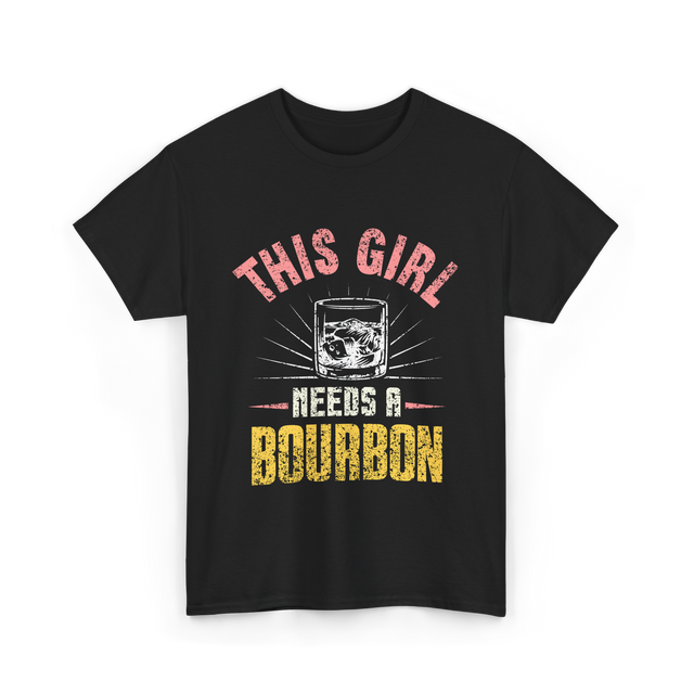 This Girl Needs Bourbon T-Shirt - Black