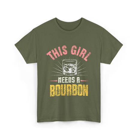 This Girl Needs Bourbon T-Shirt - Military Green