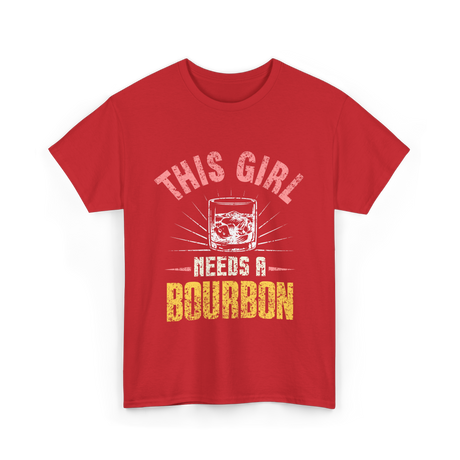 This Girl Needs Bourbon T-Shirt - Red