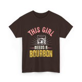 This Girl Needs Bourbon T-Shirt - Dark Chocolate