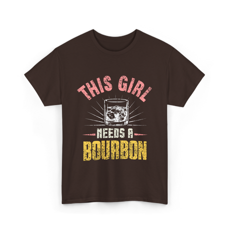 This Girl Needs Bourbon T-Shirt - Dark Chocolate