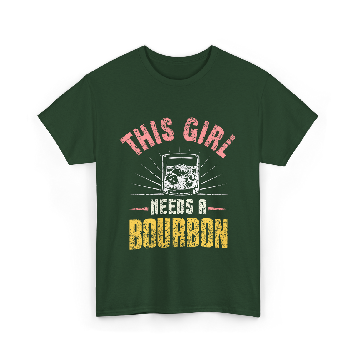 This Girl Needs Bourbon T-Shirt - Forest Green