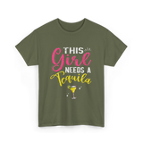 This Girl Needs Tequila Drink T-Shirt - Military Green