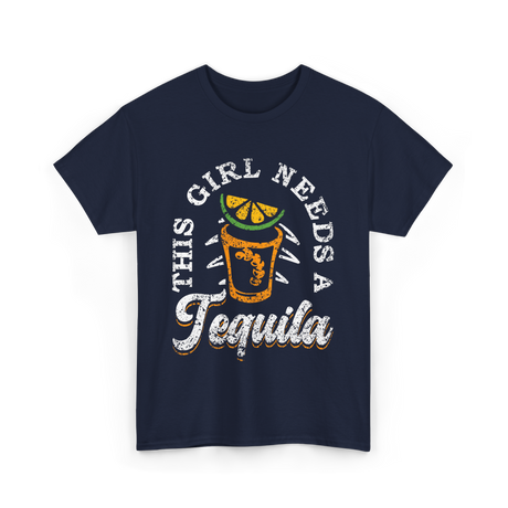 This Girl Needs Tequila Drink T-Shirt - Navy