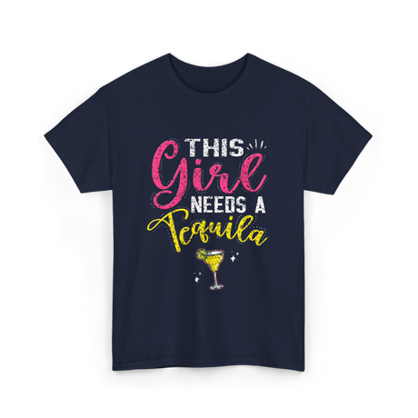 This Girl Needs Tequila Drink T-Shirt - Navy