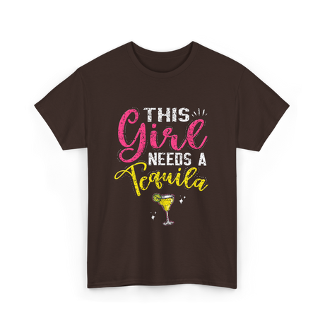 This Girl Needs Tequila Drink T-Shirt - Dark Chocolate