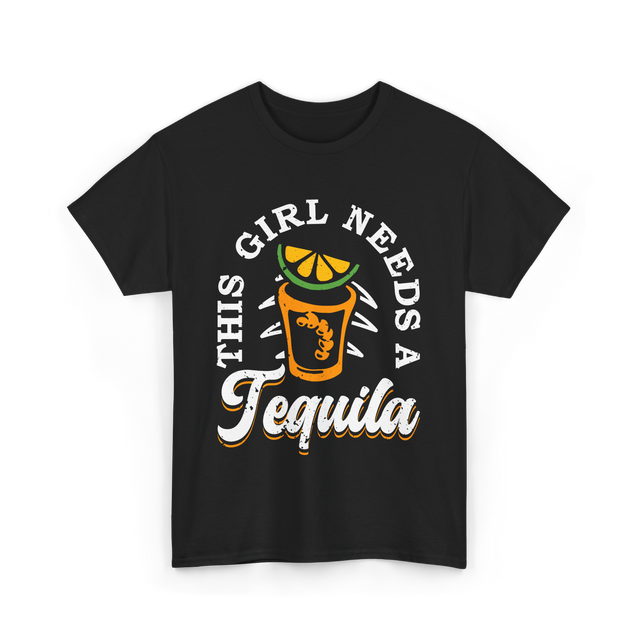 This Girl Needs Tequila T-Shirt - Black