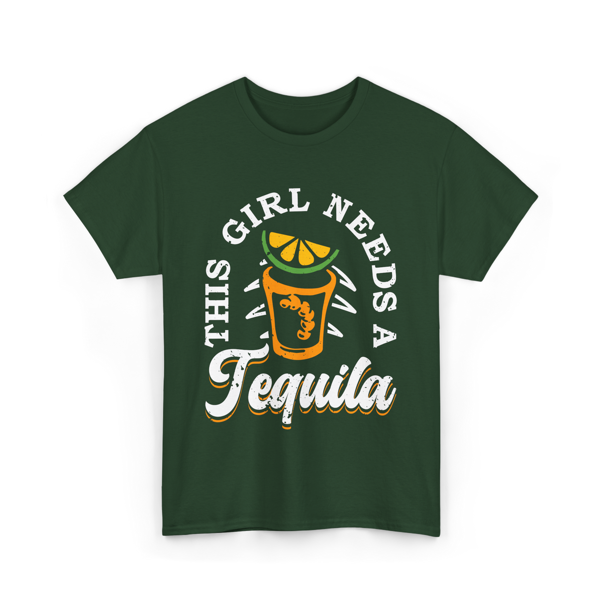 This Girl Needs Tequila T-Shirt - Forest Green