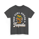 This Girl Needs Tequila T-Shirt - Dark Heather