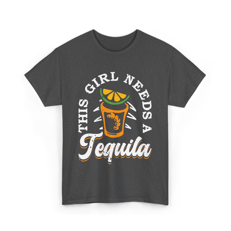 This Girl Needs Tequila T-Shirt - Dark Heather