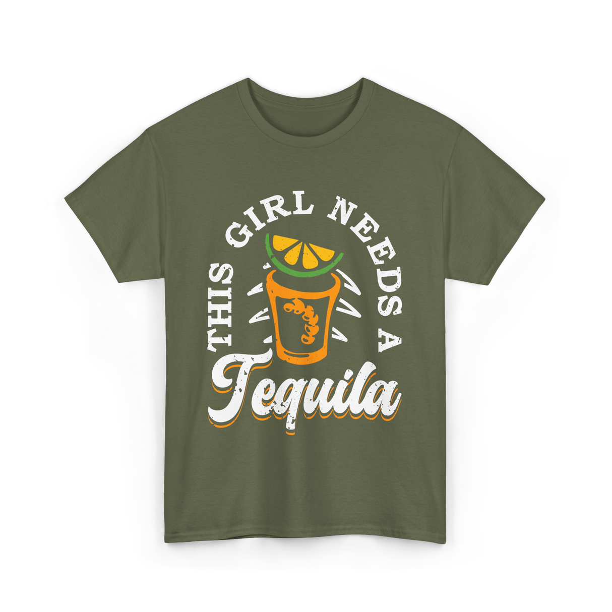 This Girl Needs Tequila T-Shirt - Military Green