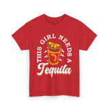 This Girl Needs Tequila T-Shirt - Red