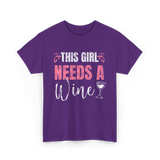 This Girl Needs Wine Wine Lover T-Shirt - Purple