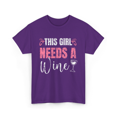 This Girl Needs Wine Wine Lover T-Shirt - Purple